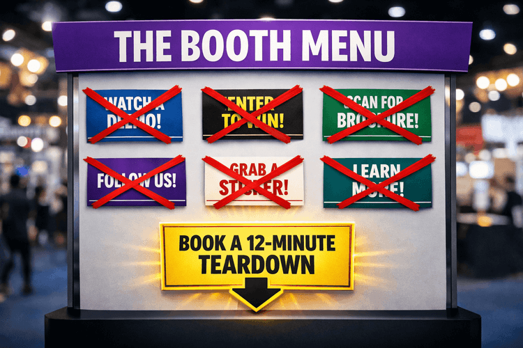 One Booth CTA (Maybe Two): One Clear Ask Beats Five Confusing Options